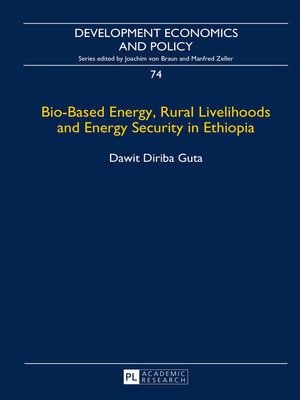 cover image of Bio-Based Energy, Rural Livelihoods and Energy Security in Ethiopia
